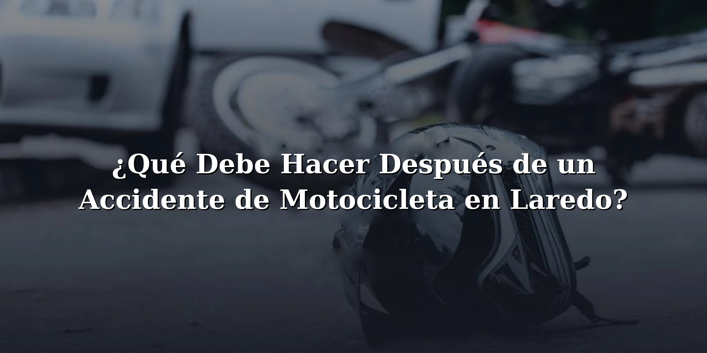 Abogado de Accidentes de Motocicleta en Laredo